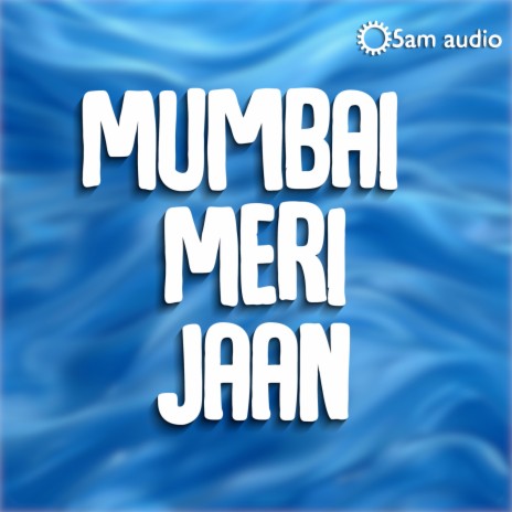 Mumbai Meri Jaan | Boomplay Music