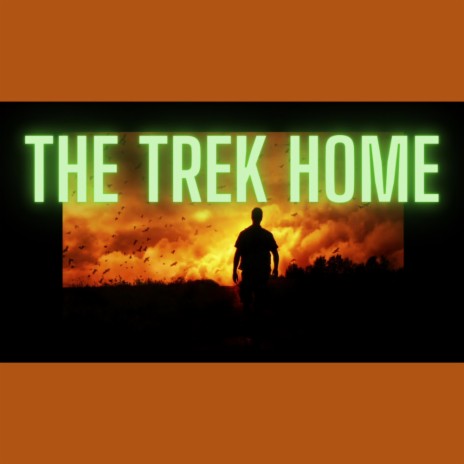 The Trek Home | Boomplay Music