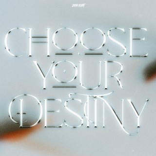 Choose Your Destiny