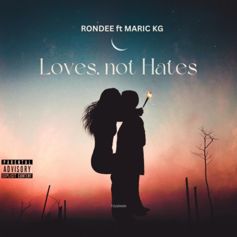 Loves not hates (feat. Maric KG) | Boomplay Music