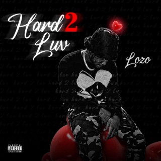 Hard 2 Luv lyrics | Boomplay Music