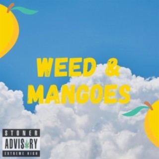 Weed & Mangoes (feat. TNT Music & Snakes Only)