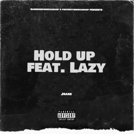 Hold Up (feat. JaysenLazy) | Boomplay Music