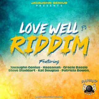 Javaughn Genius Presents 'Love Well Riddim'