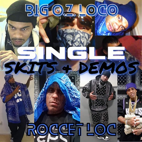 Skits and Demos ft. Roccet Loc