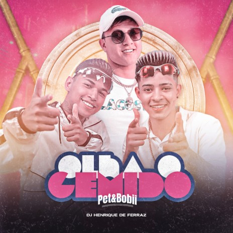 Olha o Gemido ft. Dj Henrique de Ferraz | Boomplay Music