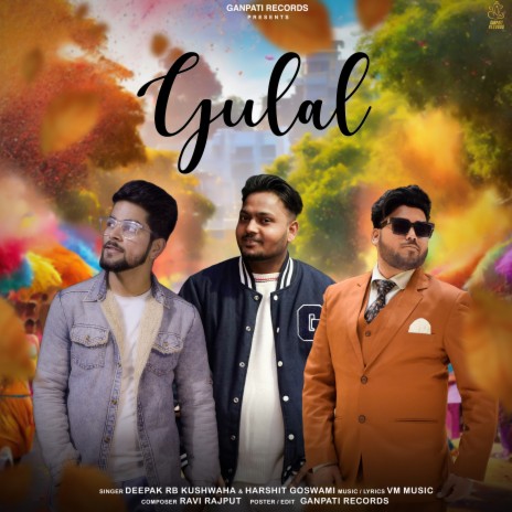 Gulal ft. Harshit Goswami | Boomplay Music