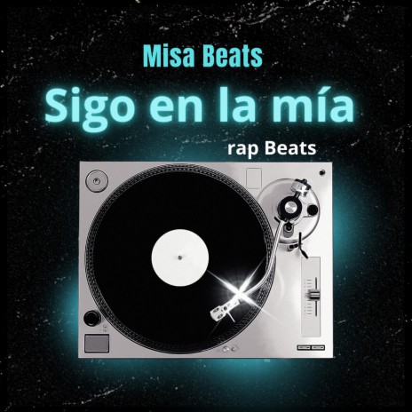 Pista de rap SIGO EN LA MIA base de rap | uso libre / base rap | Boomplay Music