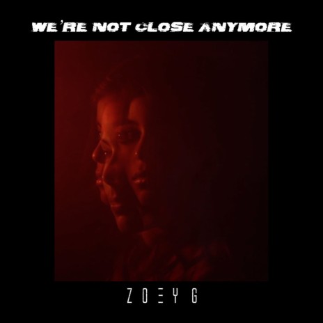 We're Not Close Anymore | Boomplay Music