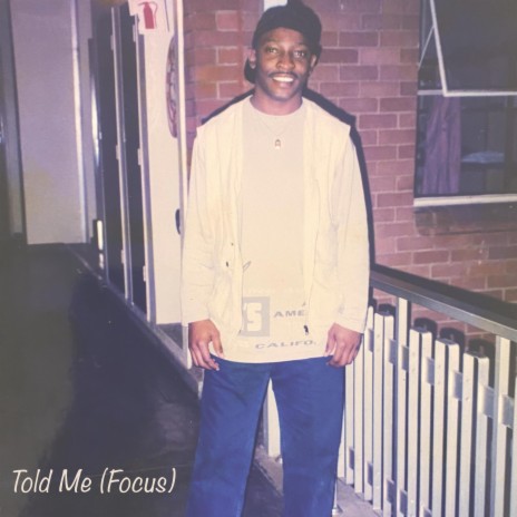 Told Me (Focus) | Boomplay Music