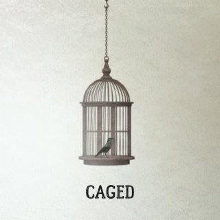 Caged