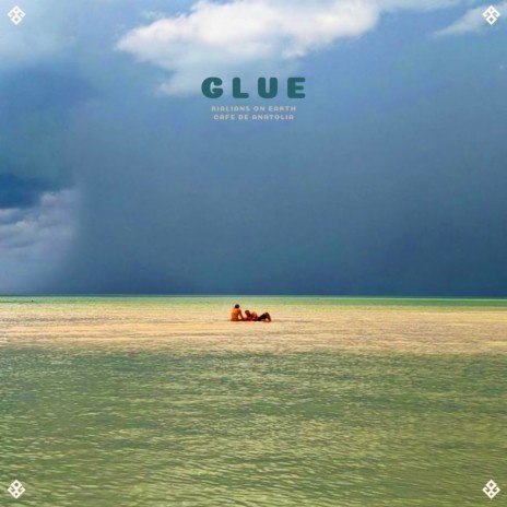 Glue ft. Cafe De Anatolia | Boomplay Music