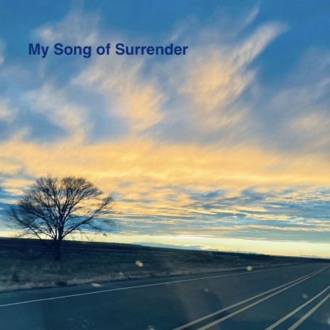 My Song of Surrender ft. Zoe Labis | Boomplay Music