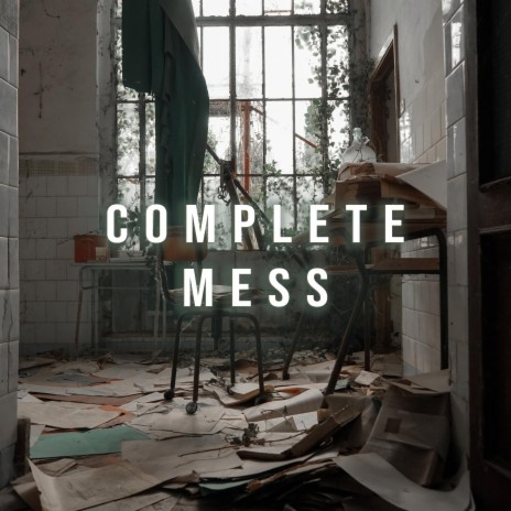 Complete Mess (Piano Instrumental Version) | Boomplay Music