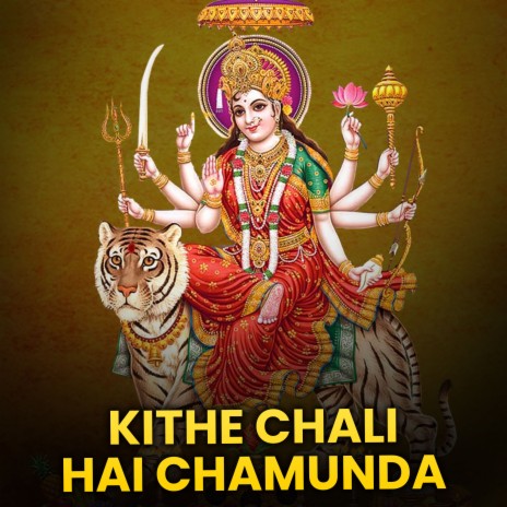 Kithe Chali Hai Chamunda | Boomplay Music