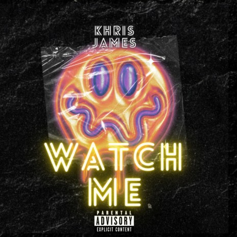 Watch Me | Boomplay Music