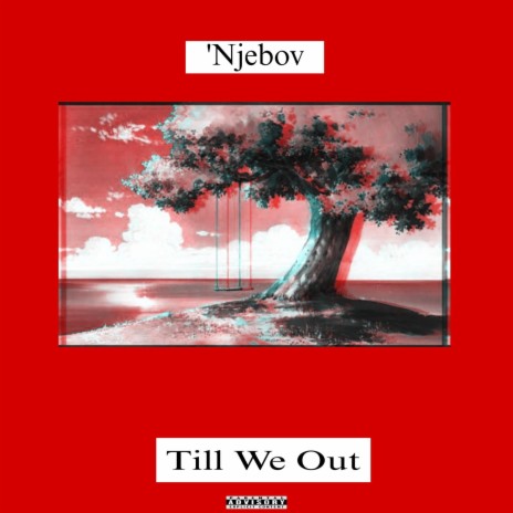 Till We Out | Boomplay Music