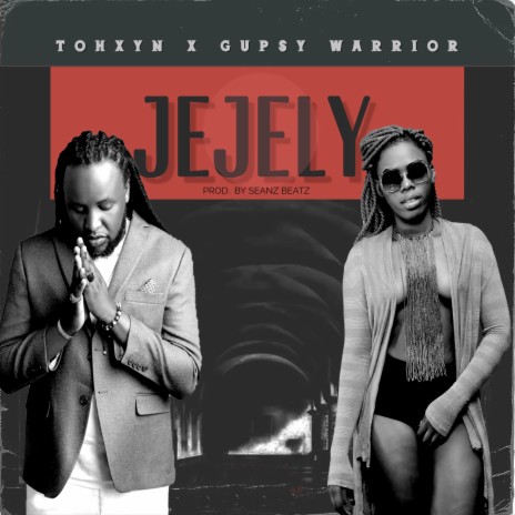 Jejely ft. Gupsy Warrior | Boomplay Music