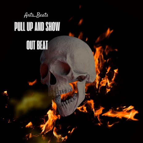 Pull up and Show Out Beat | Boomplay Music