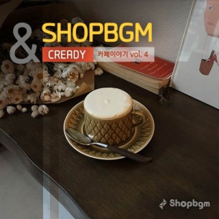 shopBGM & Cready 카페이야기 Vol.4