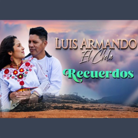 RECUERDOS Luis Armando El Chela | Boomplay Music