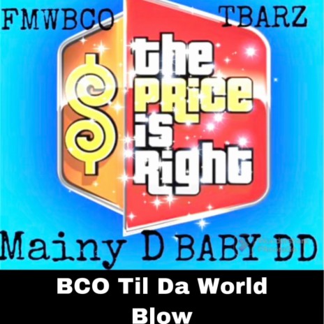 Price Is Right ft. TBarz & Baby DD
