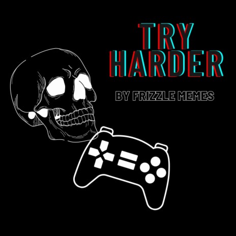 Try Harder | Boomplay Music