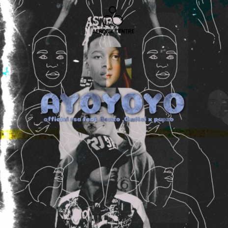 Ayoyoyo ft. Benzo x gwitsi & Papzo | Boomplay Music