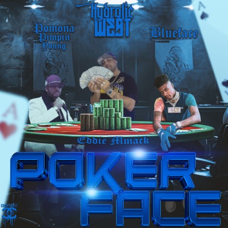 Poker Face ft. Blueface, Pomona Pimpin Young & Eddie Mmack | Boomplay Music