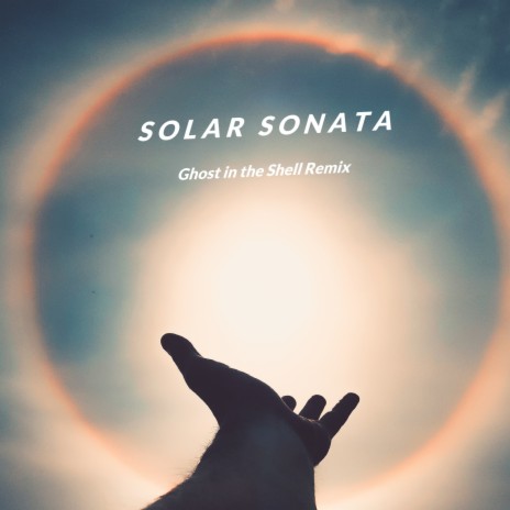 Solar Sonata (Ghost in The Shell Remix) | Boomplay Music