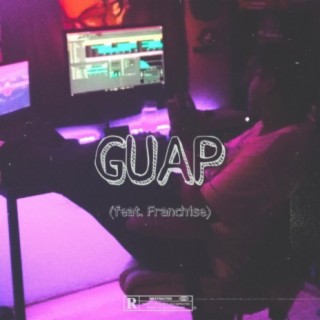 GUAP (feat. Franchise)