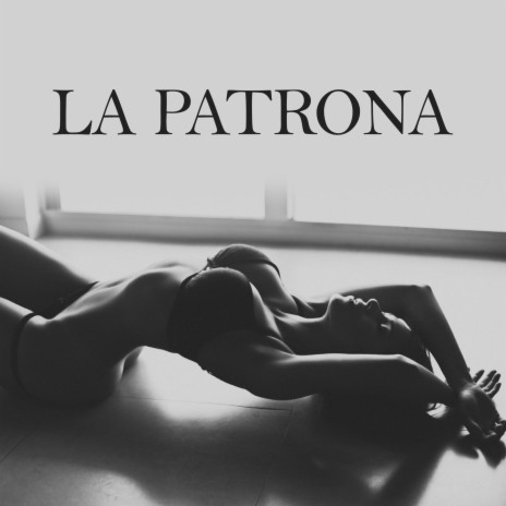 La Patrona | Boomplay Music