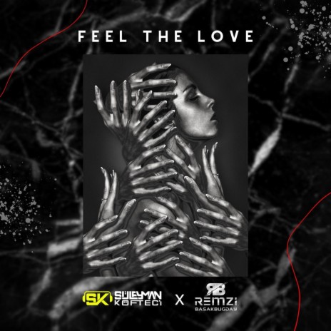 Feel The Love ft. Süleyman Köfteci | Boomplay Music