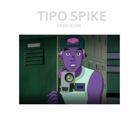 Tipo Spike | Boomplay Music