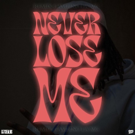 glm x never lose me ft. 09zer | Boomplay Music