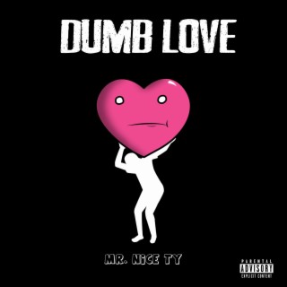 Dumb Love lyrics | Boomplay Music