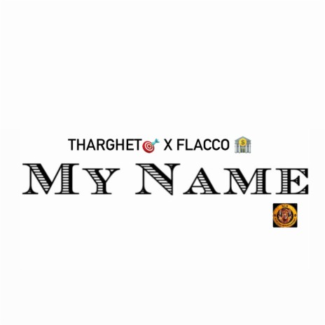 My Name (feat. Flacco)