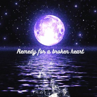 Remedy for a broken heart