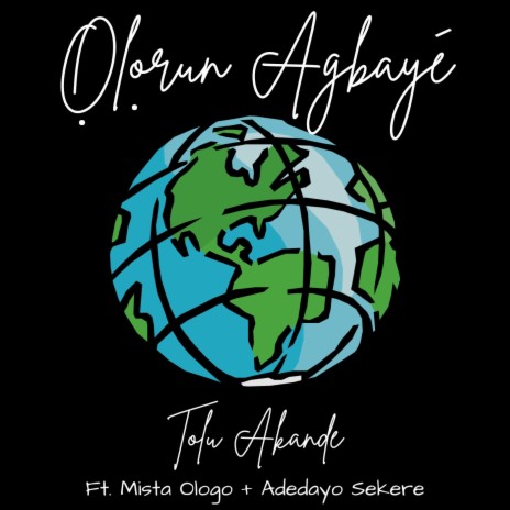 Olorun Agbaye | Boomplay Music