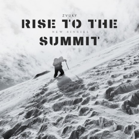 Rise to the Summit | Boomplay Music