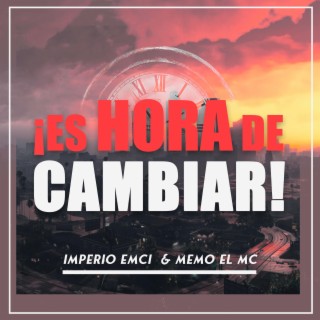 ¡ Es Hora de Cambiar !