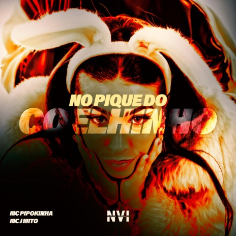 No Pique do Coelhinho ft. DJ Bokinha & MC J Mito | Boomplay Music