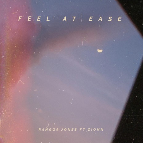 Feel at Ease ft. ZIONN | Boomplay Music