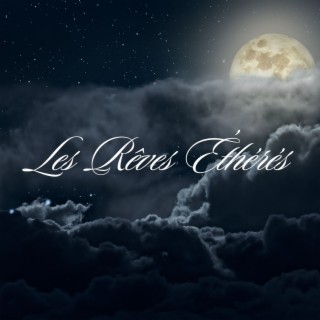 Les Rêves Éthérés: Musique avec Ondes Thêta pour Dormir toute la Nuit sans se Réveiller