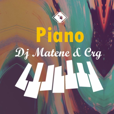 Piano ft. DJ Matene | Boomplay Music