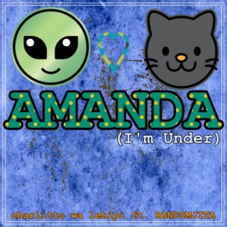Amanda (I'm Under)
