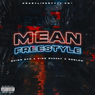 Mean Freestyle (feat. Roblow & Quin NFN)