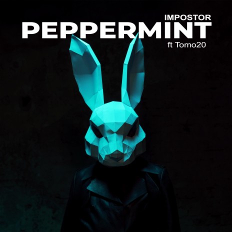 Peppermint ft. Tomo20 | Boomplay Music