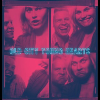 Old City Young Hearts lyrics | Boomplay Music