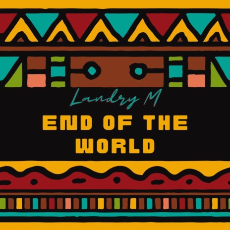 End of the World | Boomplay Music